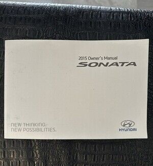 2015 Hyundai Sonata Owners Manual Book Guide Book Only